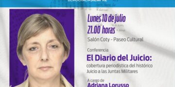 Adriana Lorusso brindará conferencia “El Diario del Juicio: cobertura periodística del histórico Juicio a las Juntas Militares”