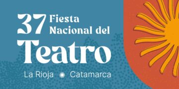 Se acerca la 37° Fiesta Nacional del Teatro