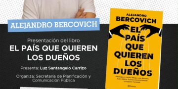 Alejandro Bercovich presentará “El país que quieren los dueños” junto a Luz Santángelo Carrizo